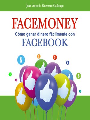 cover image of Facemoney. Cómo ganar dinero fácilmente con Facebook